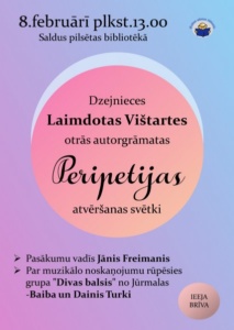 08.02.2020. plkst. 13.00 Dzejnieces Laimdotas Vištartes grāmatas "Peripetijas" atvēršanas svētki