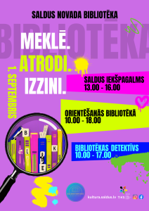 Saldus novada bibliotēkas afiša Zinību dienai ar saukli "Meklē. Atrodi. Izzini.". Uz violeta fona attēlots palielināmais stikls virs krāsainām grāmatām bibliotēkas plauktā. Afišā norādītas aktivitātes: "Saldus iekšpagalms" no plkst. 13.00 līdz 16.00, "Orientēšanās bibliotēkā" no plkst. 10.00 līdz 18.00 un "Bibliotēkas detektīvs" no plkst. 10.00 līdz 17.00. Dizainā izmantoti spilgti rozā, dzelteni, zili un zaļi akcenti. Apakšā redzami Saldus novada bibliotēkas, Saldus novada un sadarbības partneru logo, kā arī sociālo tīklu ikonas.
